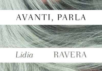 Letti o riletti per Voi: ‘Avanti Parla’ di Lidia Ravera
