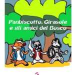 Piverone, un libro di fiabe “Panbiscotto, Girasole e gli amici del bosco”
