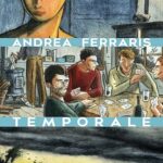 Letti o Riletti per voi: ‘Temporale’, frammenti di vita nelle tavole di Andrea Ferraris
