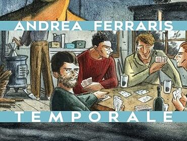 Letti o Riletti per voi: ‘Temporale’, frammenti di vita nelle tavole di Andrea Ferraris