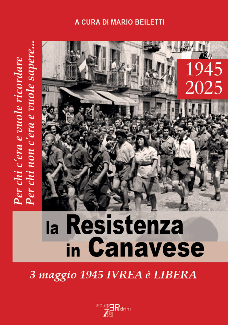 La Biblioteca delle Edizioni Pedrini 2: ‘La Resistenza in Canavese. 3 maggio 1945’