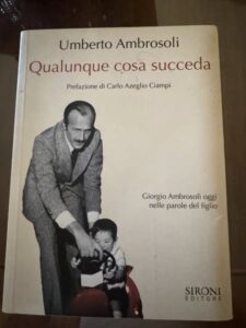 Qualunque cosa succeda: l’altissimo impegno civile e il sacrificio di Giorgio Ambrosoli in un libro del figlio Umberto