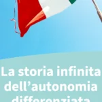 La storia infinita dell’autonomia differenziata (in lingua piemontese)